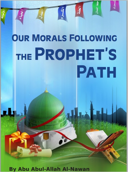 Our Morals Following the Prophet’s Path